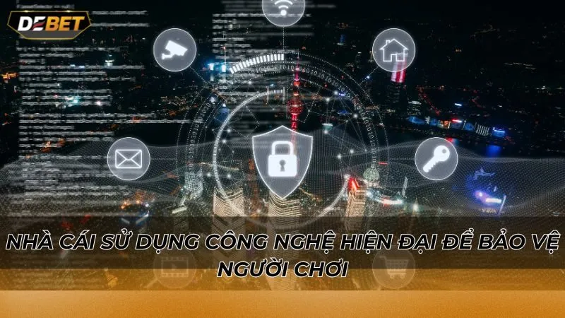 Nhà cái sử dụng công nghệ hiện đại để bảo vệ người chơi