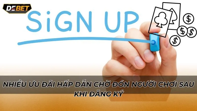 Nhiều ưu đãi hấp dẫn chờ đón người chơi sau khi đăng ký